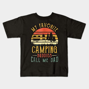 My Favorite Camping Buddies Call Me Dad Fathers Day Kids T-Shirt